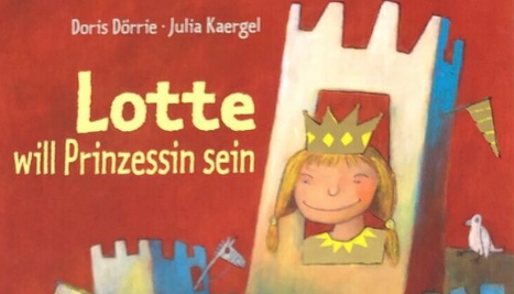 Lotte Will Prinzessin Sein
